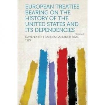 European Treaties Bearing on the History of the United States and Its Dependenci