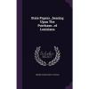 State Papers...Bearing Upon the Purchase...of Louisiana by United States Dept of