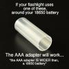 Heavy Duty AAA Battery Adapter Flashlight using 18650 with sleeve WIDE BARREL