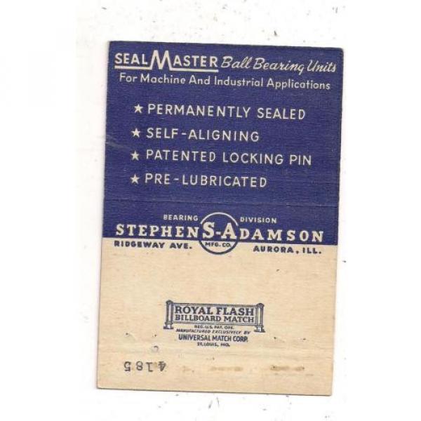 SealMaster Ball Bearing Units Stephens-Adamson Mfg. Co. Aurora IL Matchcover #3 image