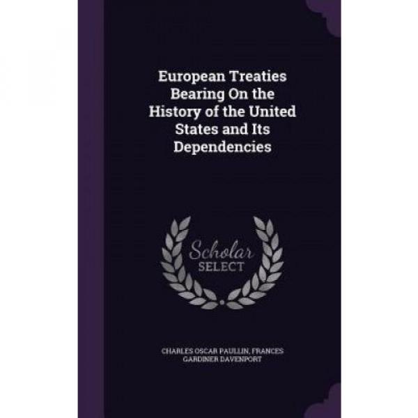 European Treaties Bearing on the History of the United States and Its Dependenci #2 image