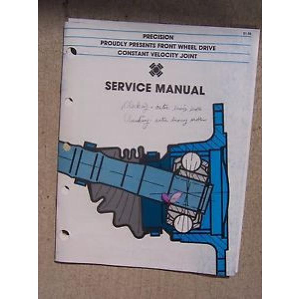 1981 Precision Constant Velocity Joint Service Manual Front Wheel Drive C/V  T #1 image